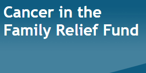 Cancer in the Family Relief Fund