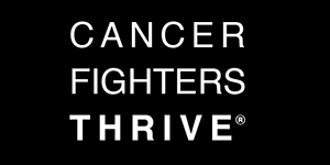 Cancer Fighters Thrive®