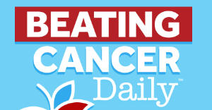 Beating Cancer Daily Podcast