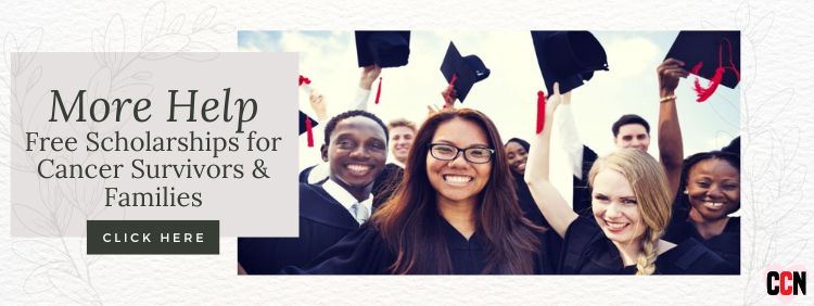 More Help Free Scholarships for Cancer Survivors and Families