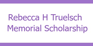 Rebecca H Truelsch Memorial Scholarship for Cancer Patients